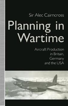 Paperback Planning in Wartime: Aircraft Production in Britain, Germany and the USA Book