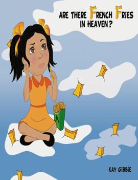 Paperback Are There French Fries in Heaven? Book