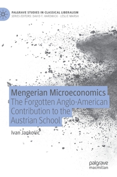 Hardcover Mengerian Microeconomics: The Forgotten Anglo-American Contribution to the Austrian School Book