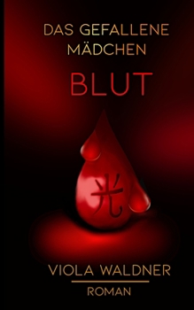 Paperback Das gefallene Mädchen: Blut [German] Book