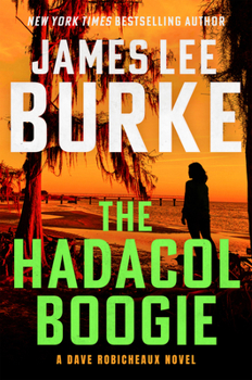 Hardcover The Hadacol Boogie: A Dave Robicheaux Novel Book