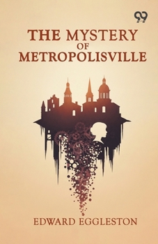 The Mystery Of Metropolisville