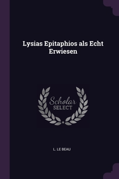 Lysias Epitaphios ALS Echt Erwiesen