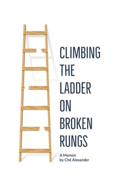 Paperback Climbing the Ladder on Broken Rungs Book