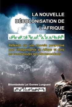 Paperback La nouvelle décolonisation de l'Afrique: Collection Mandombe [French] Book