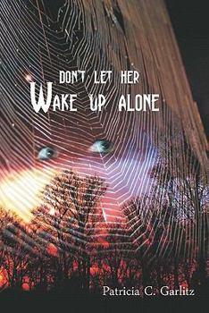 Paperback Don't Let Her Wake Up Alone Book