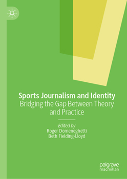 Sports Journalism and Identity: Bridging the Gap Between Theory and Practice