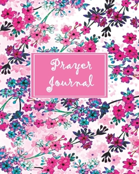 Paperback Prayer Journal: A Simple Guide to Prayer, Praise and Reflection (Pink Floral, 8x10) Book