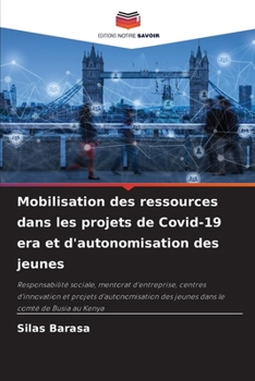 Paperback Mobilisation des ressources dans les projets de Covid-19 era et d'autonomisation des jeunes [French] Book