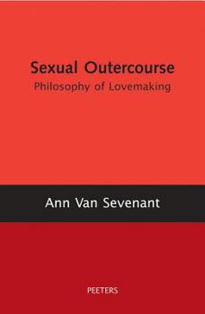 Paperback Sexual Outercourse: A Philosophy of Lovemaking Book