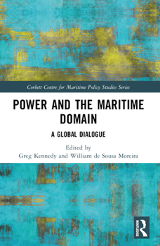 Paperback Power and the Maritime Domain: A Global Dialogue Book