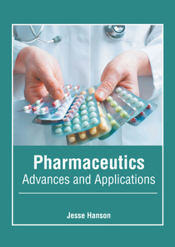 Hardcover Pharmaceutics: Advances and Applications Book