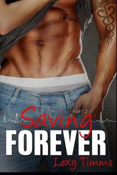 Saving Forever - Part 2 - Book #2 of the Saving Forever