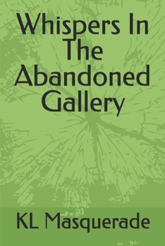 Paperback Whispers In The Abandoned Gallery Book