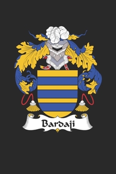 Paperback Bardaji: Bardaji Coat of Arms and Family Crest Notebook Journal (6 x 9 - 100 pages) Book