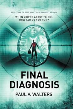 Paperback Final Diagnosis: The First in the Jonathan Savage Trilogy Book