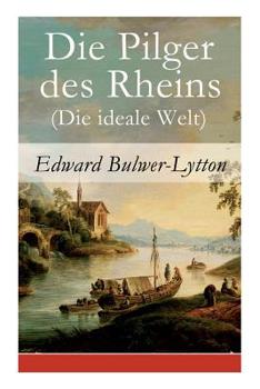 Paperback Die Pilger des Rheins (Die ideale Welt) Book