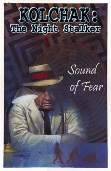 Kolchak The Night Stalker: Sound Of Fear - Book  of the Kolchak: The Night Stalker