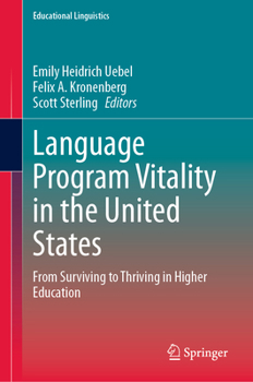 Hardcover Language Program Vitality in the United States: From Surviving to Thriving in Higher Education Book