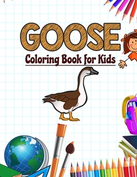 Paperback Goose Coloring Book for Kids: Goose activity book for kids Book