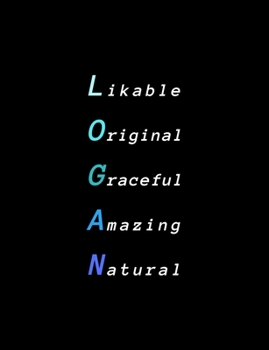 Logan: Inspiring composition notebook gift for boy, son or man | Name personalized present | Elegant wide ruled paper | Standard size perfect for school, college or university