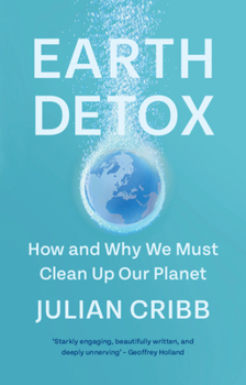 Paperback Earth Detox: How and Why We Must Clean Up Our Planet Book