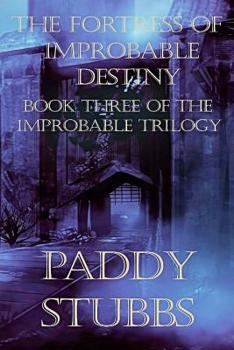 Paperback The Fortress of Improbable Destiny Book