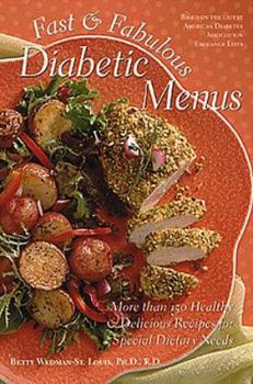 Paperback Fast & Fabulous Diabetic Menus: More Than 150 Healthy & Delicious Recipes for Special Dietary Needs Book