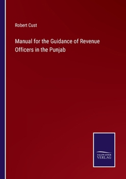 Paperback Manual for the Guidance of Revenue Officers in the Punjab Book