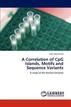 Paperback A Correlation of CpG Islands, Motifs and Sequence Variants Book
