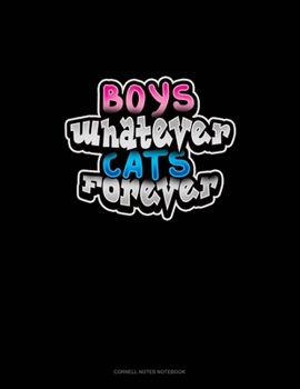 Paperback Boys Whatever Cats Forever: Cornell Notes Notebook Book