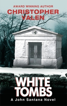 Paperback White Tombs: A John Santana Novel Book