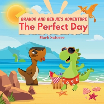 Paperback Brando and Benjie's Adventure: The Perfect Day Book