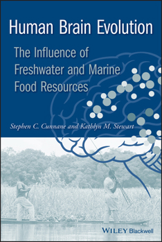 Hardcover Human Brain Evolution: The Influence of Freshwater and Marine Food Resources Book
