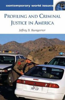 Hardcover Profiling and Criminal Justice in America: A Reference Handbook Book