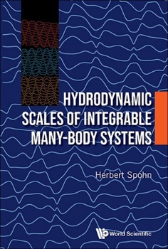 Hardcover Hydrodynamic Scales of Integrable Many-Body Systems Book