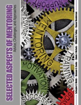 Paperback Selected Aspects of Mentoring: Advice, Challenges, and Approaches Book
