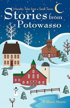 Paperback Stories from Potowasso: Morality Tales from a Small Town Book