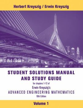 Paperback Advanced Engineering Mathematics, 10e Volume 1: Chapters 1 - 12 Student Solutions Manual and Study Guide Book