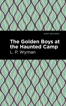 Paperback The Golden Boys at the Haunted Camp Book