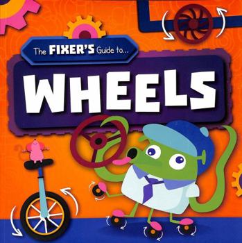 Paperback Wheels (The Fixer's Guide to) (The Fixer's Guide to) Book