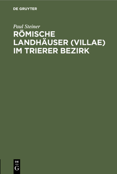 Hardcover Römische Landhäuser (Villae) Im Trierer Bezirk [German] Book