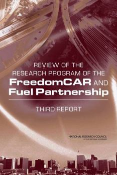 Review of the Research Program of the FreedomCAR and Fuel Partnership: Third Report