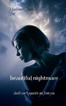 Paperback Beautiful nightmare: Death can't seperate me from you [German] Book
