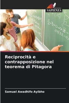 Reciprocità e contrapposizione nel teorema di Pitagora (Italian Edition)
