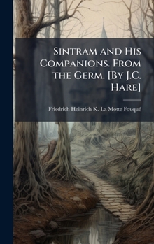 Hardcover Sintram and His Companions. From the Germ. [By J.C. Hare] Book