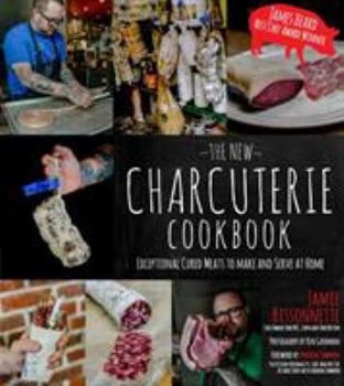 Paperback The New Charcuterie Cookbook: Exceptional Cured Meats to Make and Serve at Home Book