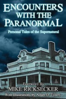 Paperback Encounters With The Paranormal: Personal Tales of the Supernatural Book