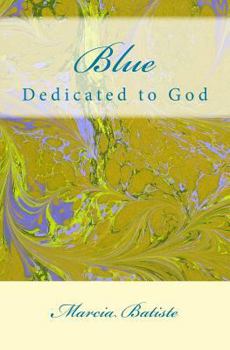 Paperback Blue: Dedicated to God Book