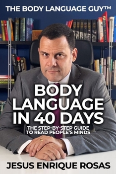 Paperback Body Language In 40 Days: The Step-By-Step guide to read people's minds Book